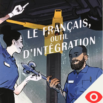 Campagne Le français, outil d’intégration — 2017