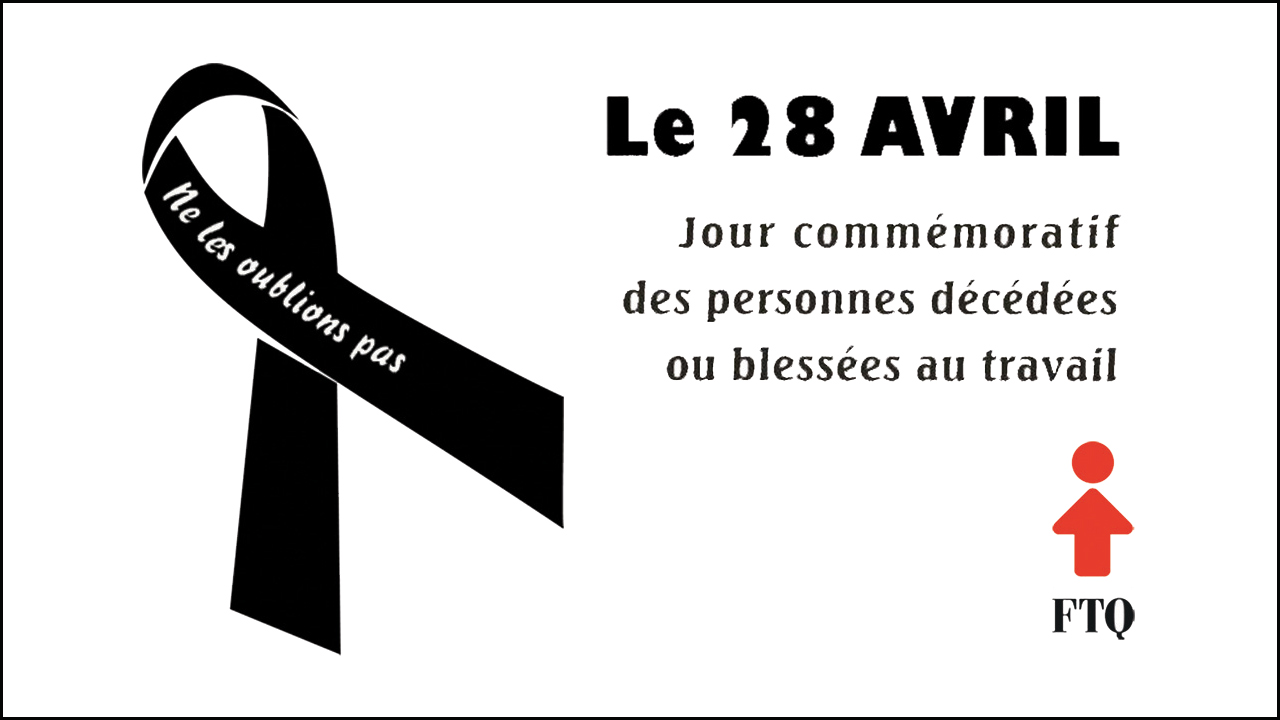 28 avril - Jour commémoratif des personnes décédées ou blessées au travail