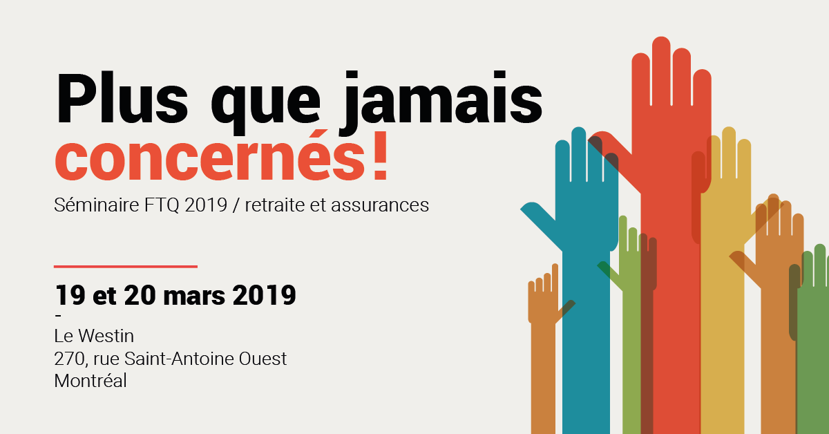 Séminaire FTQ retraite et assurances 2019
